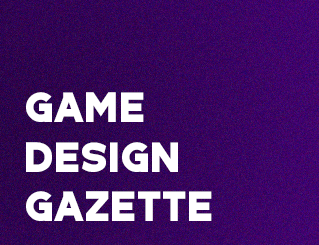 The Gamedesign Gazette